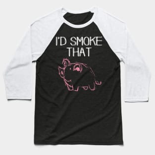 I'd Smoke that Pig BBQ Baseball T-Shirt